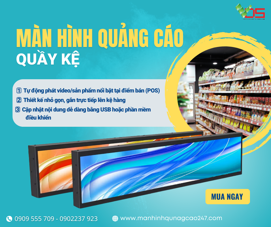 Màn hình quảng cáo quầy kệ VDS – Giải pháp thu hút khách hàng và gia tăng doanh số tại quầy